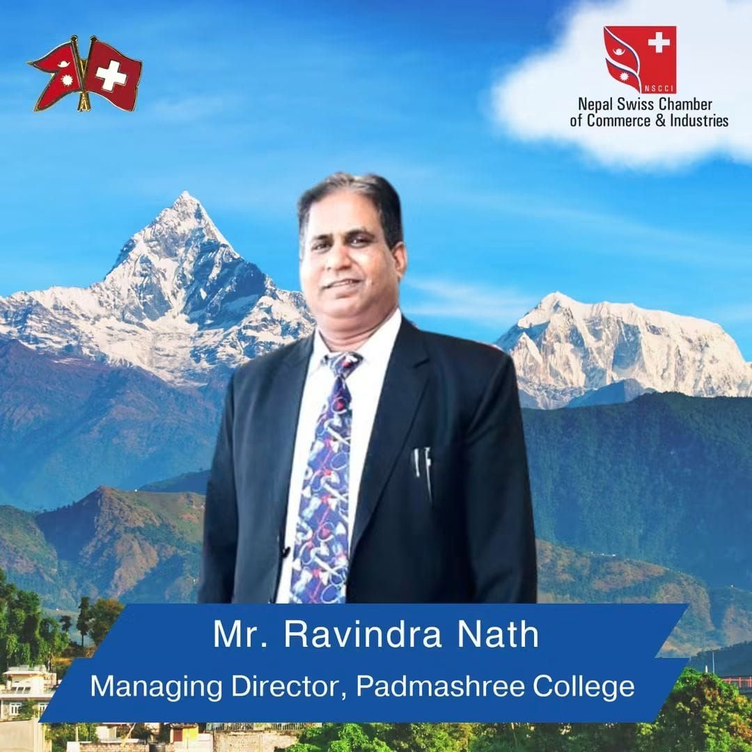 Life Member of Nepal Swiss Chamber of Commerce and Industries